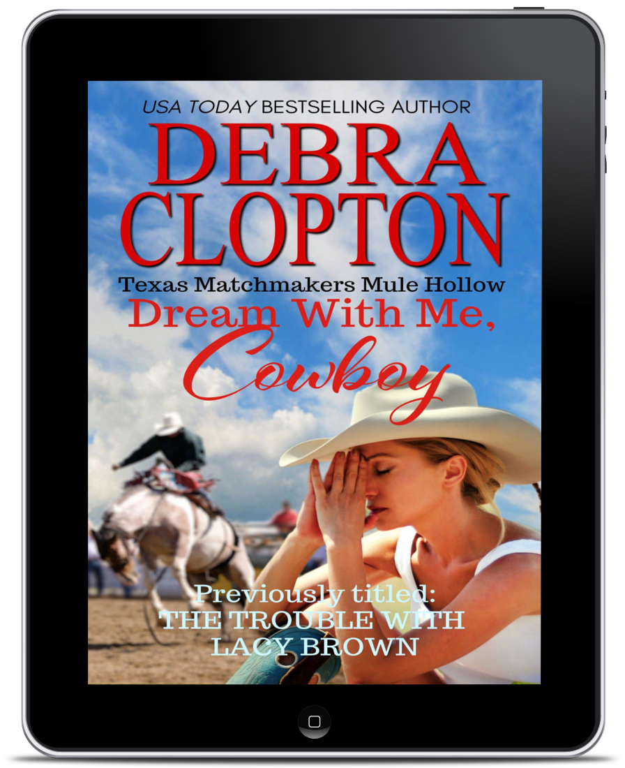 Dream With Me, Cowboy (originally titled The Trouble With Lacy Brown) (eBook)