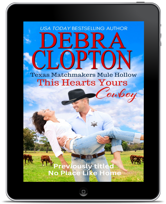 This Heart's Yours Cowboy (Originally titled No Place Like Home) (eBook)